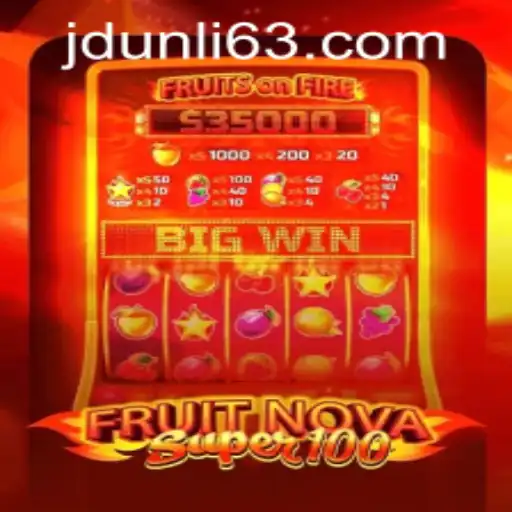 FruitNovaSuper100: A Deep Dive into JD Unli Casino's Latest Sensation