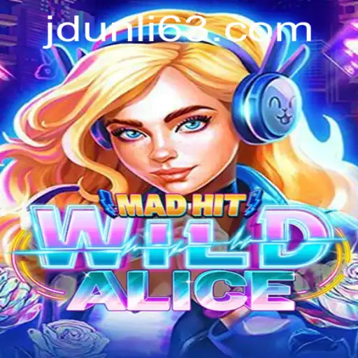 MadHitWildAlice: A Unique Gaming Experience at JD Unli Casino
