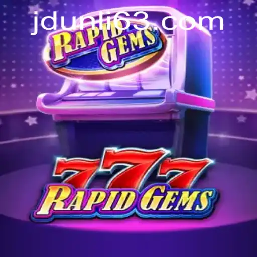 Experience the Thrills of RapidGems777 at JD Unli Casino